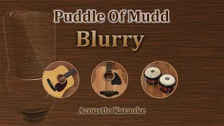 Blurry - Puddle Of Mudd (Acoustic Karaoke)