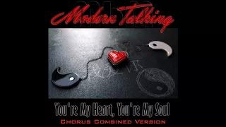 Modern Talking - You're My Heart, You're My Soul Chorus Combined Version (re-cut by Manaev)