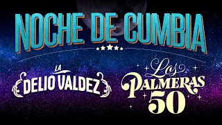 Los Palmeras & La Delio Valdez - Noche de Cumbia | El Cafetero, La Zenaida, Loquito por Ti