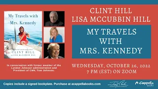 Author Program: Clint Hill and Lisa McCubbin Hill- "My Travels with Mrs. Kennedy"