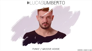 FUNKY / GROOVE / JACKIN' HOUSE -  Mix Lucas Umberto