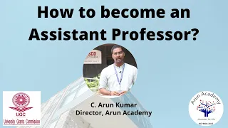 How to become an Assistant Professor? | Tamil | Prof. C. Arun Kumar