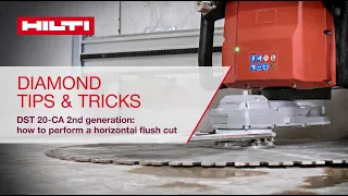 Diamond Tips & Tricks - DST 20-CA 2nd Generation: How to Perform a Horizontal Flush Cut