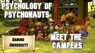 Psychology of Psychonauts | Meet the Campers