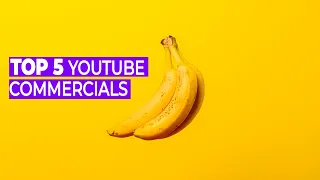ТОП 5 лучших рекламных роликов YouTube