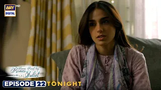 Burns Road Kay Romeo Juliet | Episode 22 | Promo | Tonight | ARY Digital