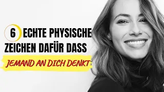 6 Echte Physische Zeichen dafür, dass jemand an dich denkt