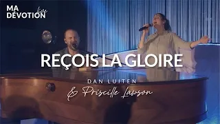 Reçois la gloire - Dan Luiten & Priscille Lawson (Live à Bordeaux)