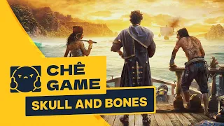 SKULL AND BONES | CHÊ GAME