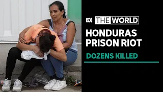 Honduras prison riot leaves 41 women dead | The World