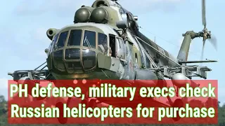 PH defense, military execs check Russian helicopters for purchase