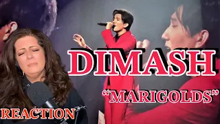 DIMASH - "MARIGOLDS" - (HIS MOM IS IN THE AUDIENCE) |   REACTION VIDEO