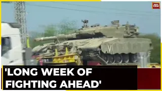 Ground Offensive Looms Over Gaza IDF Warns: 'Long Week Of Fighting Ahead'