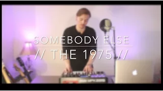 The 1975 - Somebody Else // (Jeff Miller cover)