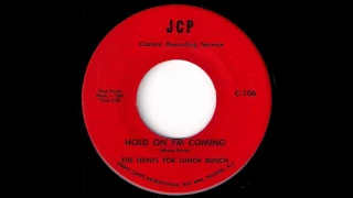 The Hunts For Lunch Bunch - Hold On I'm Coming [JSP] Obscure Garage Soul 45