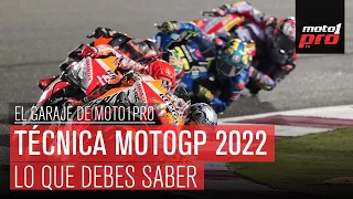 Técnica MotoGP 2022: Lo que debes saber