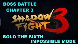 Shadow Fight 3 Bolo the Sixth Chapter 3 Perfect trick