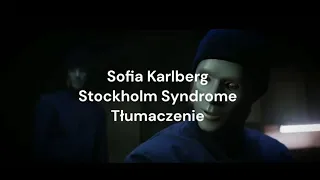 Sofia Karlberg - Stockholm Syndrome (Tłumaczenie PL)