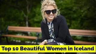 Top 10 Most Beautiful Women in Iceland