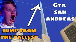 Jumping off the tallest building in Gta San Andreas