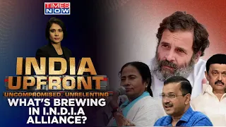 Inside The I.N.D.I.A Alliance: What's Driving Opposition Unity? | India Upfront | Congress