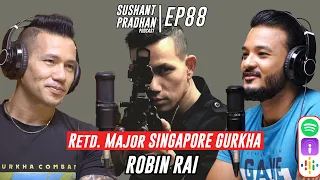 Episode 88: Robin Rai, Robinhoodlife | Singapore Gurkha, Army Life, Combat Experiences, Weapons