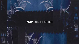 NAV - Silhouettes (ft. Bryson Tiller)