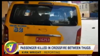 TVJ News Today: Passenger Killed in Crossfire Between Thugs -  July 13 2019