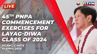 45th PNPA Commencement Exercises for ‘Layag-Diwa’ Class of 2024 04/19/2024