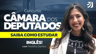 CONCURSO CÂMARA DOS DEPUTADOS 2023: COMO ESTUDAR INGLÊS PARA A FGV? (Natália Santos)