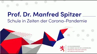 Virtrag vum Prof. Dr. Manfred Spitzer "Schule in Zeiten der Corona-Pandemie"