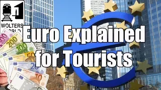 The Euro Explained for Travelers