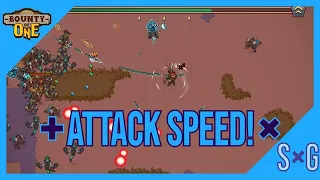 All the Attack Speed - Bounty of One