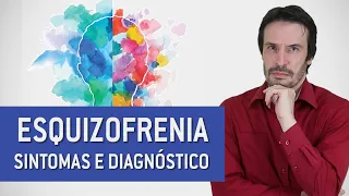 O que é esquizofrenia -  Sintomas e diagnóstico | Psiquiatra Fernando Fernandes