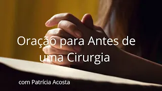 ORAÇÃO PARA ANTES DE UMA CIRURGIA    #oração #cirurgia