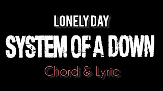 Lonely Day | System Of A Down | Chord & Lyric