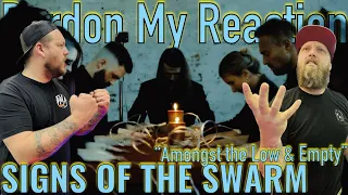 SIGNS OF THE SWARM: Amongst The Low & Empty // REACTION