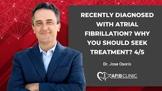 What to do if you were just diagnosed with Atrial Fibrillation (AFib) 4/5 | Dr Jose Osorio