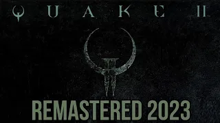Quake II  / remastered 2023 (Стрим-2)