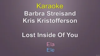 Barbra Streisand & Kris Kristofferson - Lost Inside Of You - Karaoke