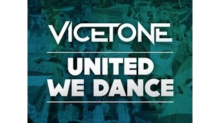 VICETONE - UNITED WE DANCE - OFFICIAL MUSIC VIDEO
