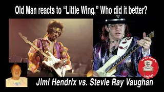 Old Man reacts to "Little Wing." Who did it better? Jimi or Stevie? #whodiditbetter
