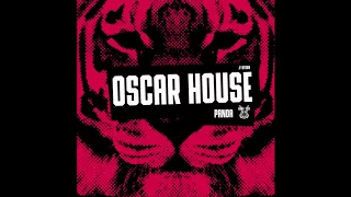 Oscar House - Panda [OUT NOW]