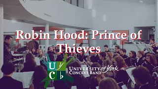 Robin Hood: Prince of Thieves - University of York Concert Band