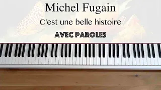 Michel Fugain - C'est une belle histoire (avec paroles) - Piano