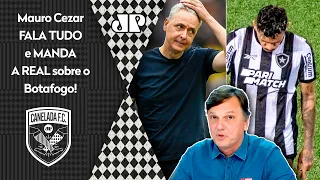 "Os botafoguenses ME DETESTAM, mas é A REALIDADE! Cara, o Botafogo..." Mauro Cezar FALA TUDO!
