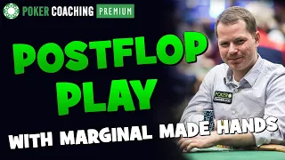 Postflop Play with Marginal Made Hands