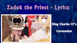 Zadok the Priest King - Charles III Coronation - Lyrics