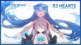 Bao The Whale (feat. Neuro-sama) - 52 Hearts (Unofficial Duet Version)