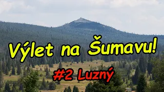 Tipy na výlet (Šumava) – Kam na výlet na Šumavě? Pojď s námi na horu Luzný!!! (Lusen)